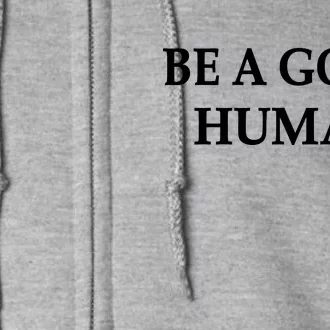 Be A Good Human Full Zip Hoodie