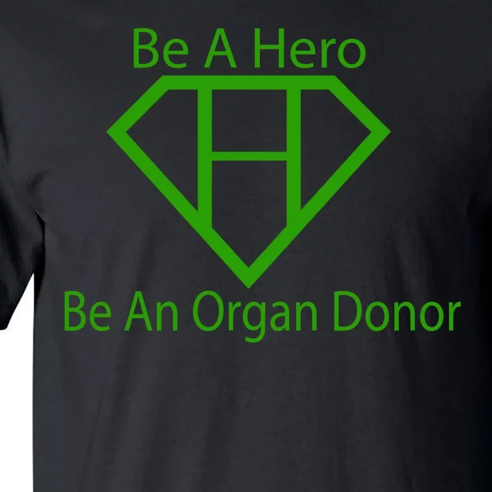 Be A Hero Organ Donor Tall T-Shirt