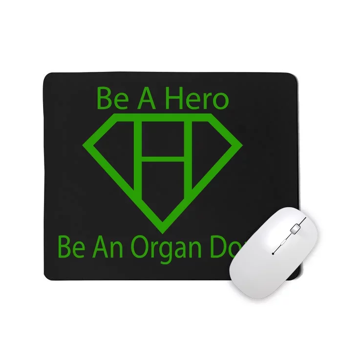 Be A Hero Organ Donor Mousepad