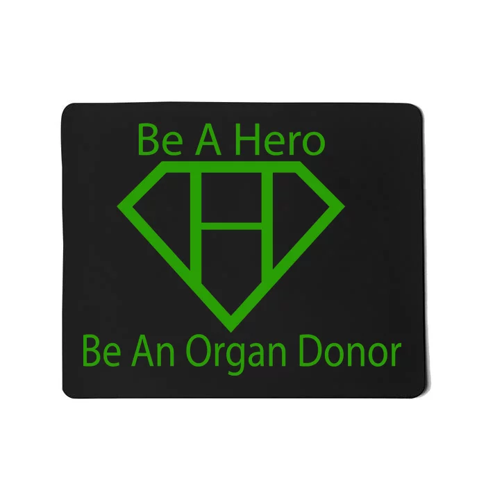 Be A Hero Organ Donor Mousepad