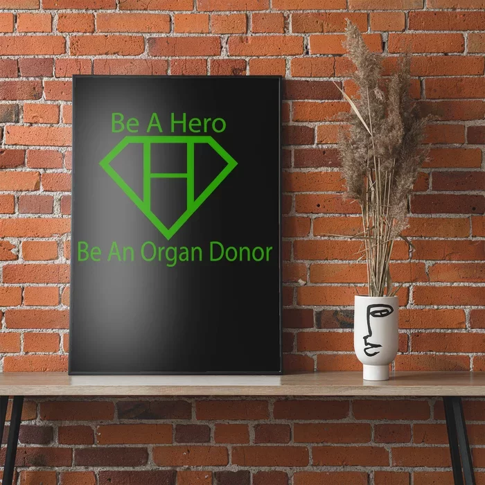 Be A Hero Organ Donor Poster