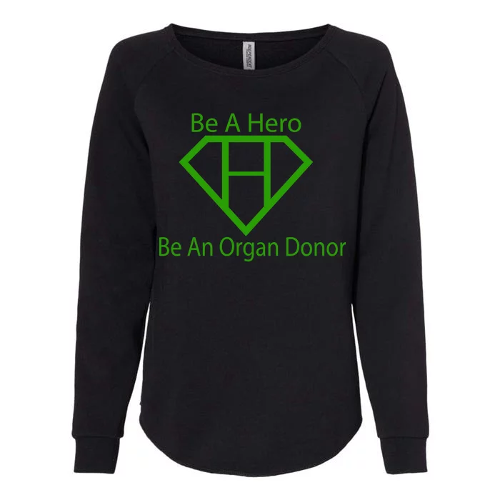 Be A Hero Organ Donor Womens California Wash Sweatshirt