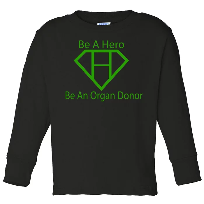 Be A Hero Organ Donor Toddler Long Sleeve Shirt