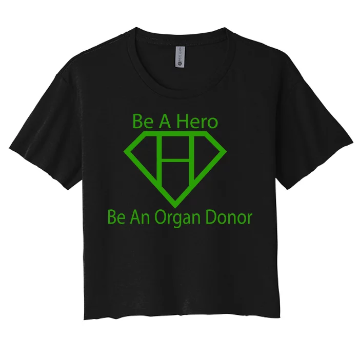 Be A Hero Organ Donor Women's Crop Top Tee