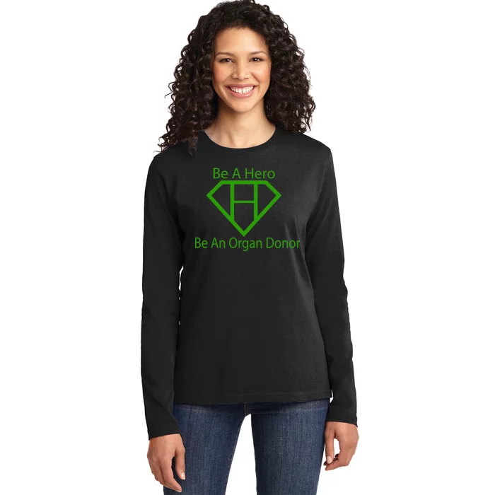 Be A Hero Organ Donor Ladies Long Sleeve Shirt