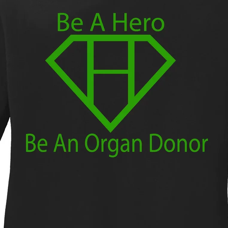 Be A Hero Organ Donor Ladies Long Sleeve Shirt