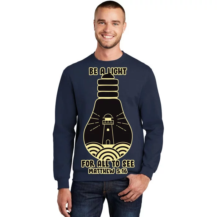 Be A Light For All To See Tall Sweatshirt