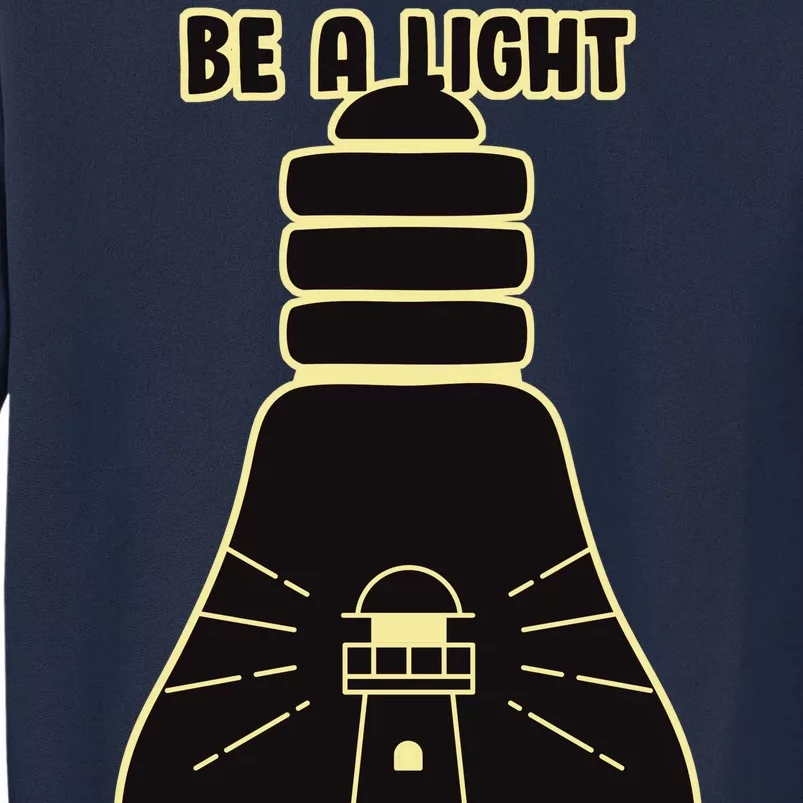 Be A Light For All To See Tall Sweatshirt