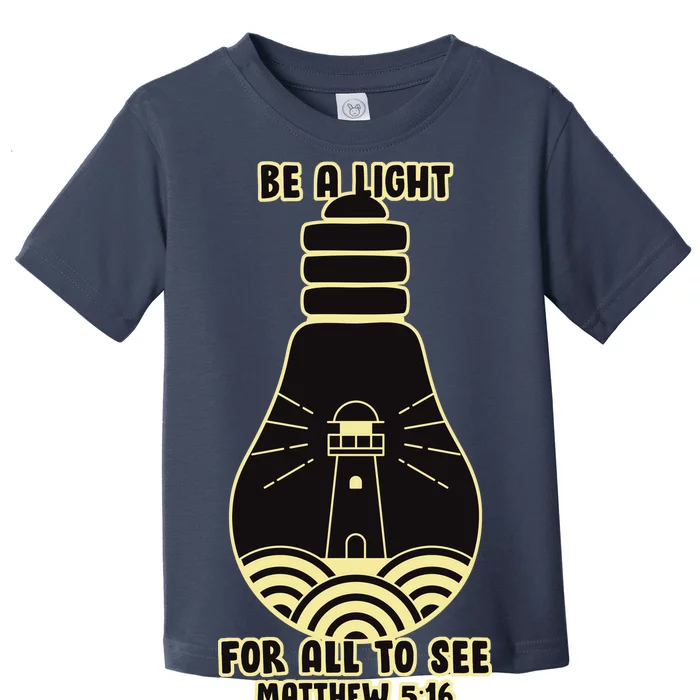 Be A Light For All To See Toddler T-Shirt