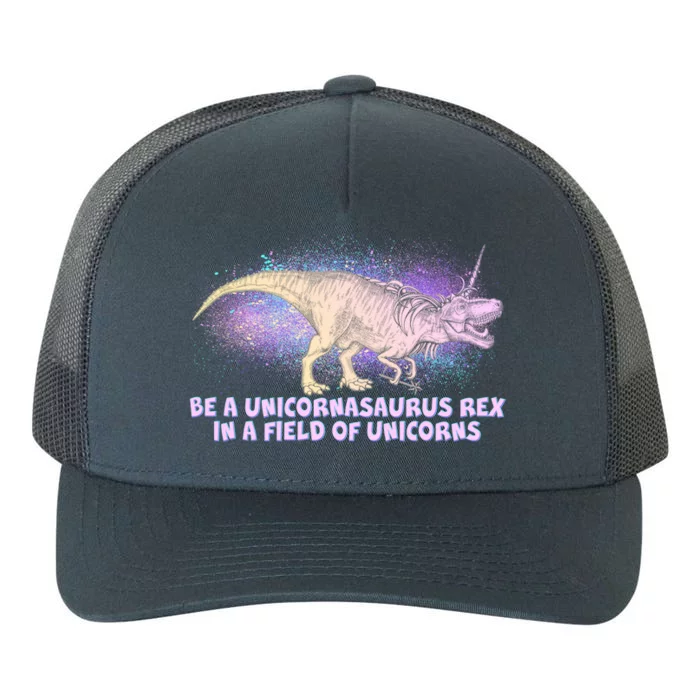 Be A Unicornasaurus Rex Yupoong Adult 5-Panel Trucker Hat