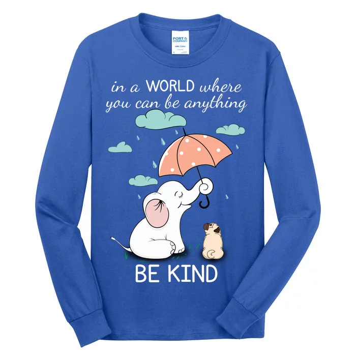 Be Anything Elephant Dog Umbrella Tall Long Sleeve T-Shirt