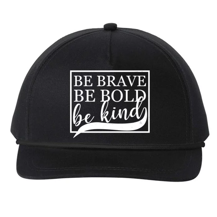 Be Brave Be Bold Be Kind Snapback Five-Panel Rope Hat