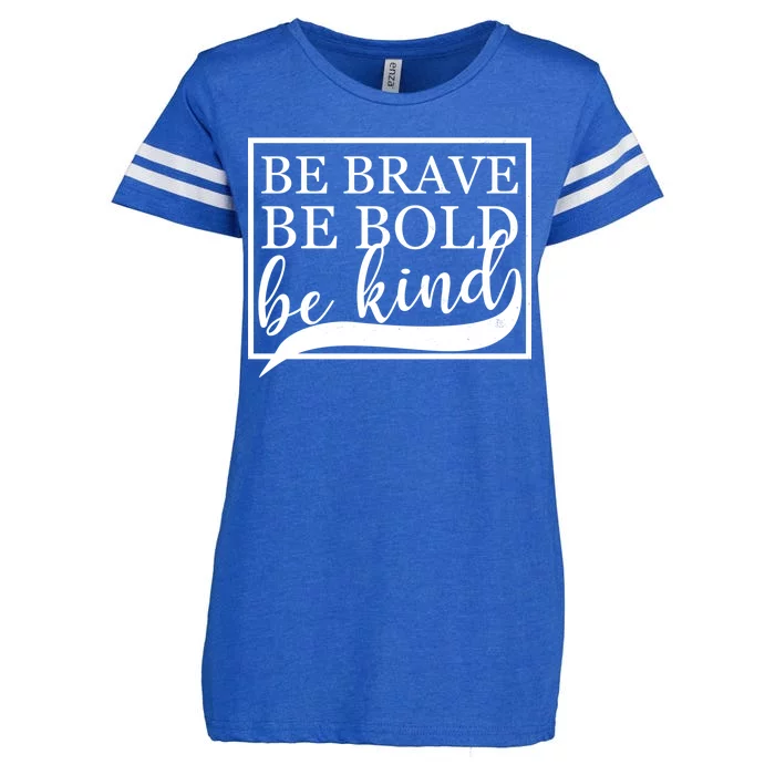 Be Brave Be Bold Be Kind Enza Ladies Jersey Football T-Shirt