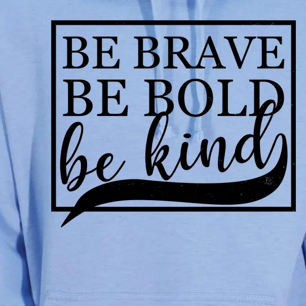 Be Brave Be Bold Be Kind Unisex Surf Hoodie