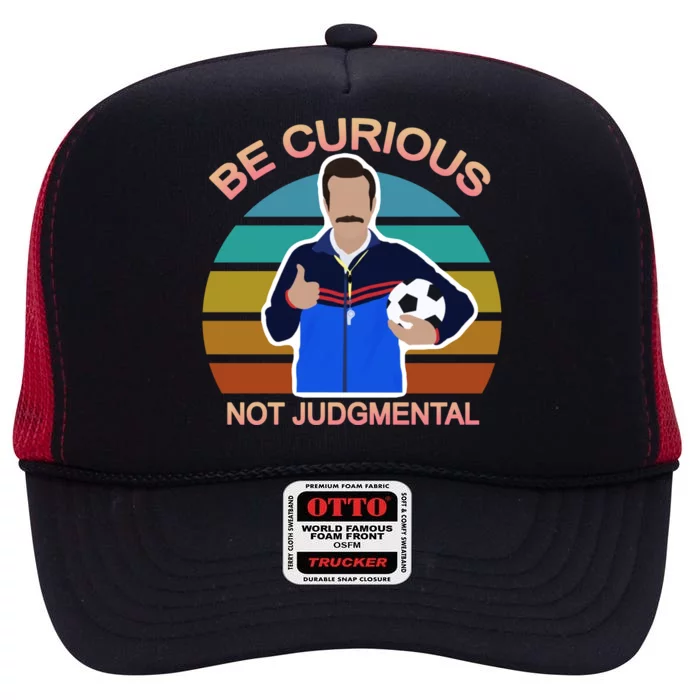 Be Curious Not Judgmental Funny Soccer High Crown Mesh Trucker Hat