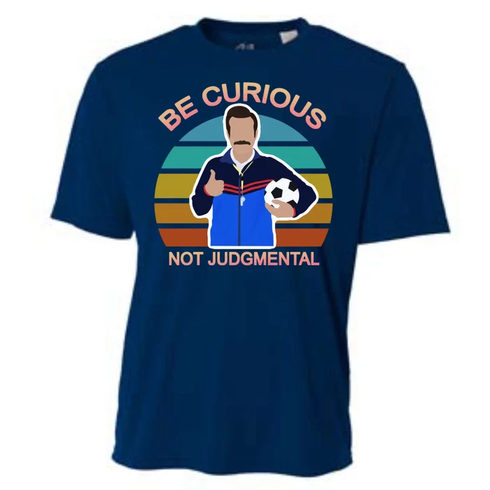 Be Curious Not Judgmental Funny Soccer Cooling Performance Crew T-Shirt