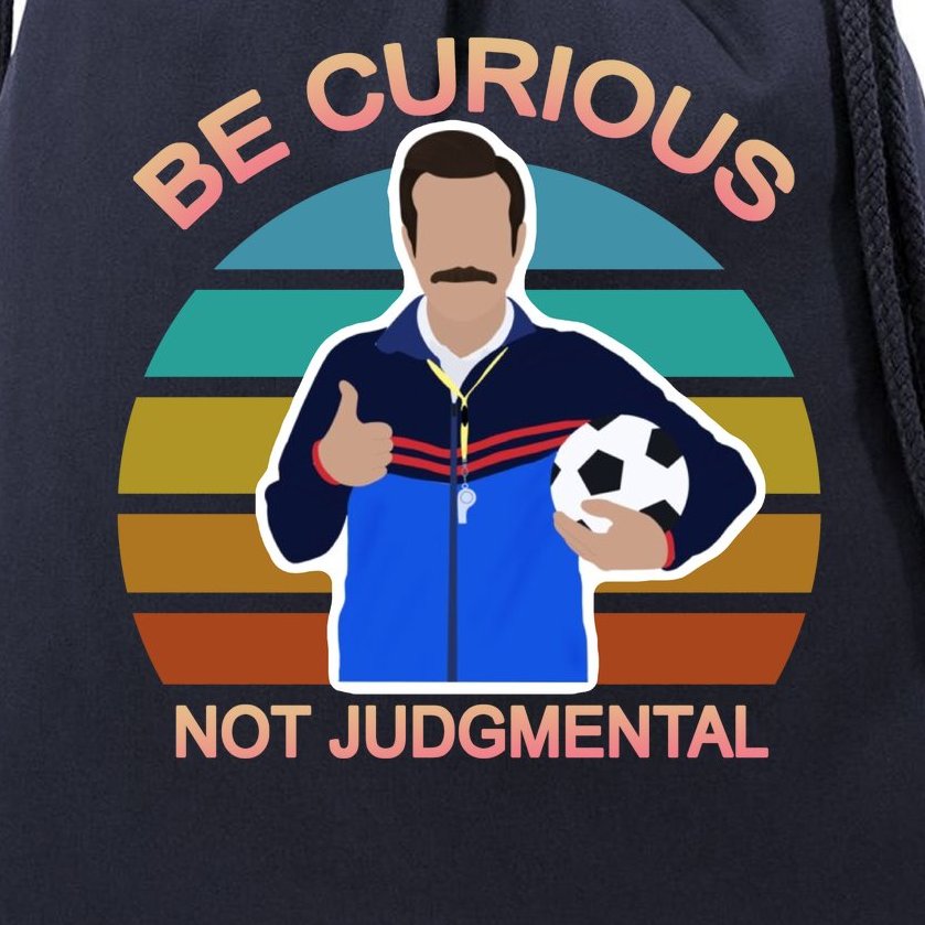 Be Curious Not Judgmental Funny Soccer Drawstring Bag