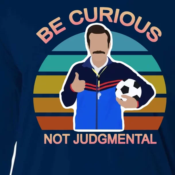 Be Curious Not Judgmental Funny Soccer Cooling Performance Long Sleeve Crew