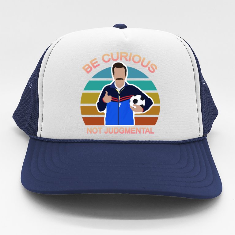 Be Curious Not Judgmental Funny Soccer Trucker Hat