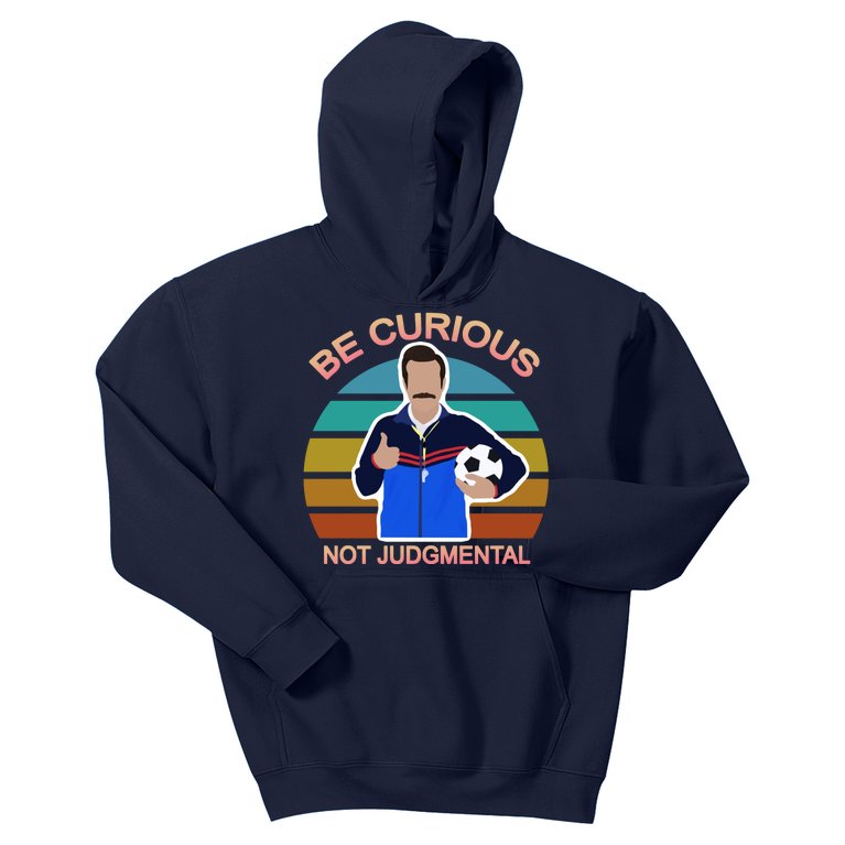 Be Curious Not Judgmental Funny Soccer Kids Hoodie