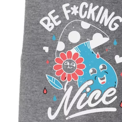 Be Fucking Nice Mushroom Flower Doggie 3-End Fleece Hoodie