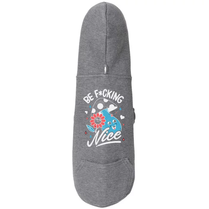 Be Fucking Nice Mushroom Flower Doggie 3-End Fleece Hoodie