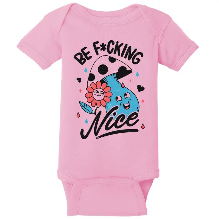 Be Fucking Nice Mushroom Flower Baby Bodysuit