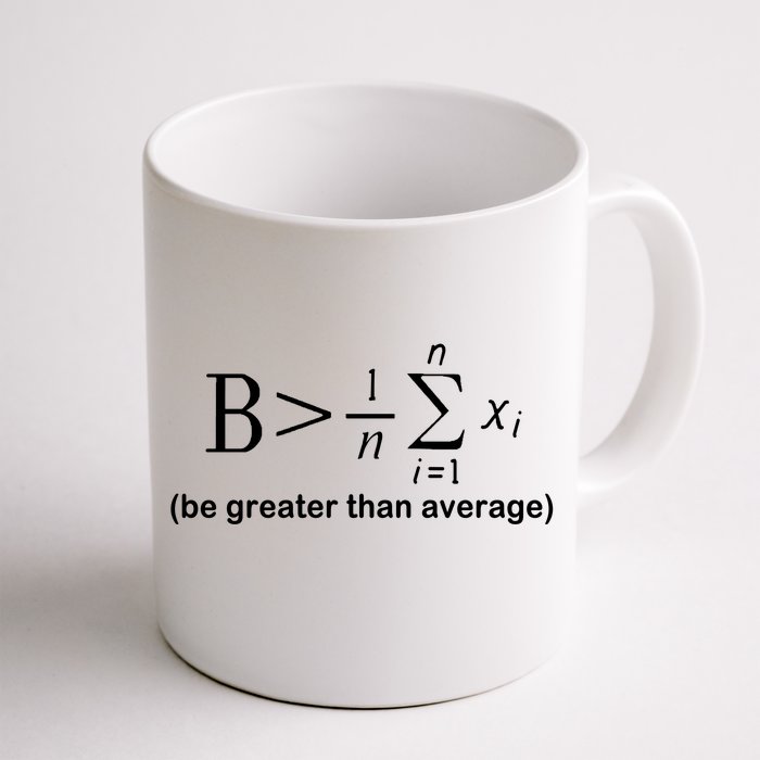 Be Greater Equation Math Front & Back Coffee Mug