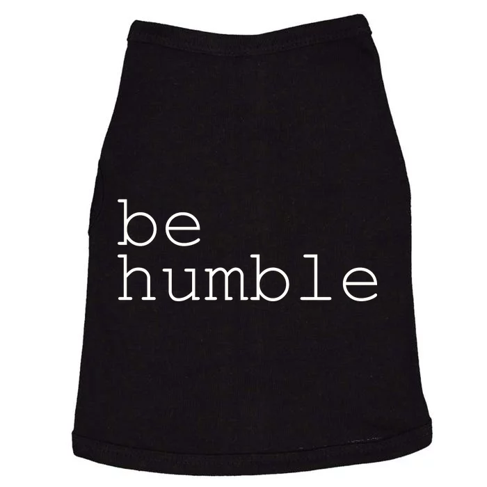 Be Humble Doggie Tank