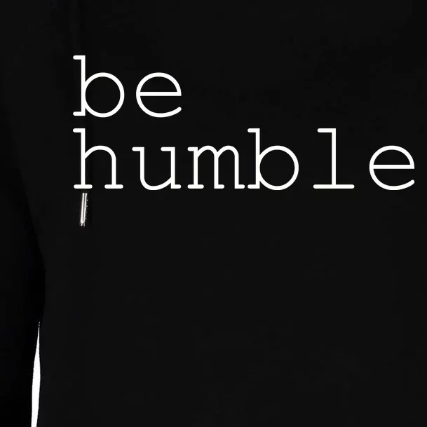 Be Humble Womens Funnel Neck Pullover Hood