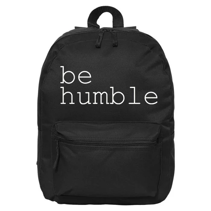 Be Humble 16 in Basic Backpack