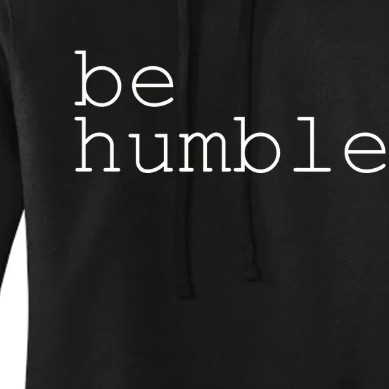 Be Humble Women's Pullover Hoodie