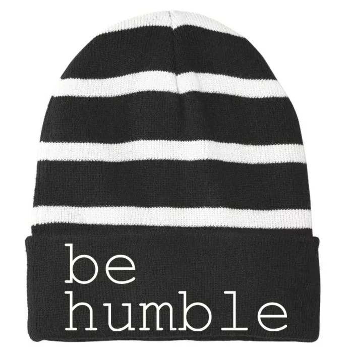 Be Humble Striped Beanie with Solid Band