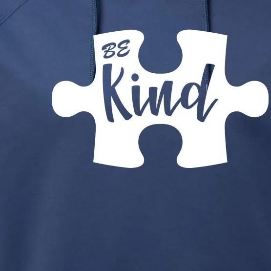 Be Kind Autism Awareness Puzzle Performance Fleece Hoodie