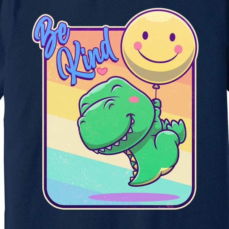 Be Kind Cute Happy TRex Dino Smiley Balloon Premium T-Shirt