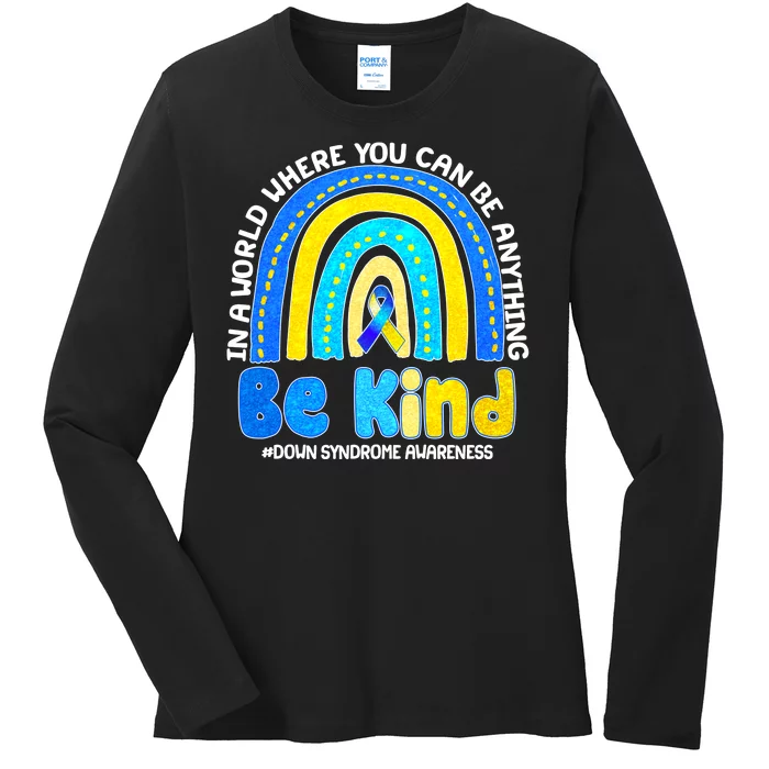 Be Kind Down Syndrome Awareness Rainbow Ladies Long Sleeve Shirt