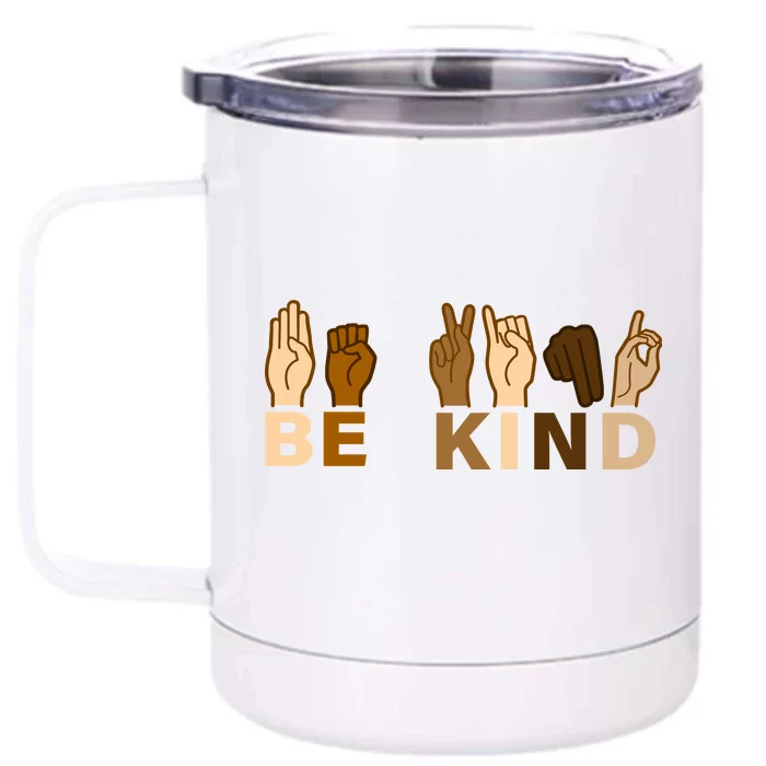 Be Kind Sign Language Front & Back 12oz Stainless Steel Tumbler Cup