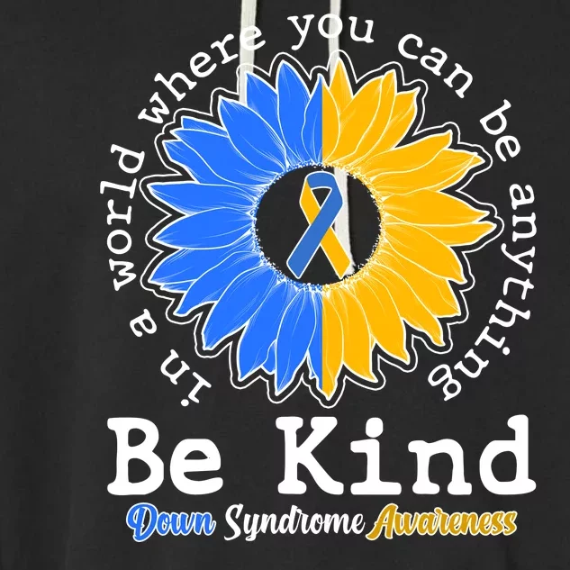 Be Kind Sunflower Ribbon Down Syndrome Awareness Garment-Dyed Fleece Hoodie