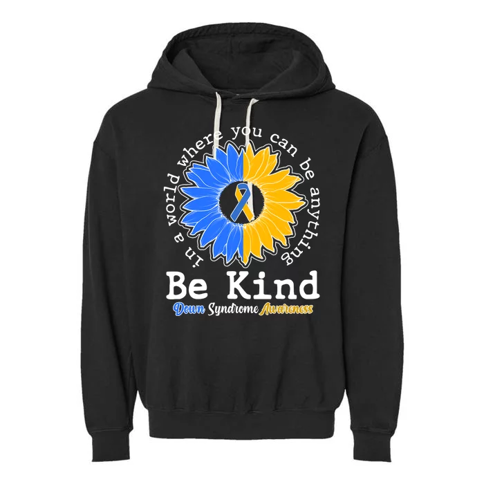 Be Kind Sunflower Ribbon Down Syndrome Awareness Garment-Dyed Fleece Hoodie