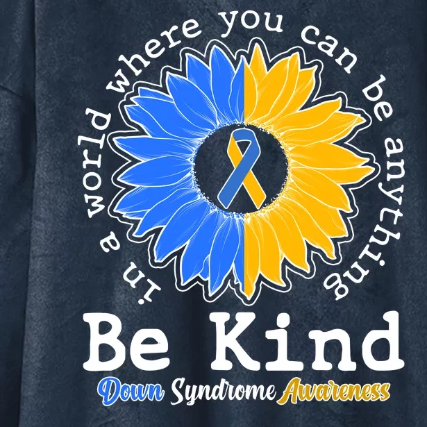 Be Kind Sunflower Ribbon Down Syndrome Awareness Hooded Wearable Blanket