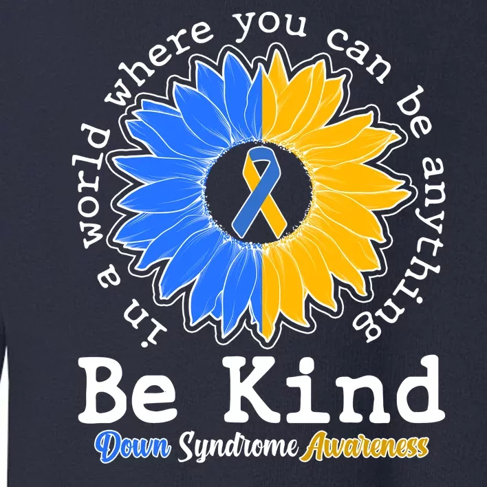 Be Kind Sunflower Ribbon Down Syndrome Awareness Toddler Sweatshirt