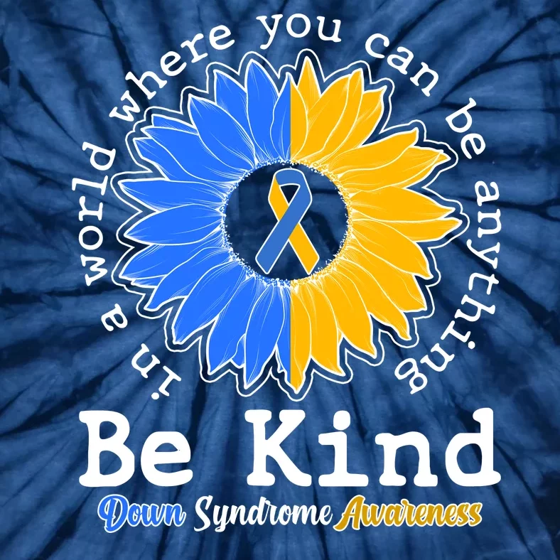 Be Kind Sunflower Ribbon Down Syndrome Awareness Tie-Dye T-Shirt