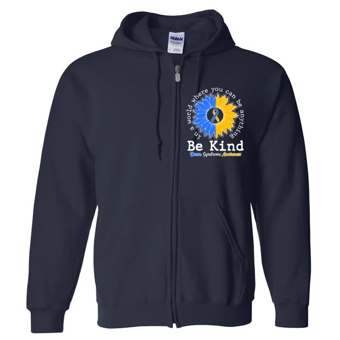 Be Kind Sunflower Ribbon Down Syndrome Awareness Full Zip Hoodie