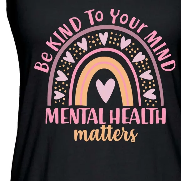 Be Kind To Your Mind Mental Health Matters Patten Rainbow Ladies Essential Flowy Tank