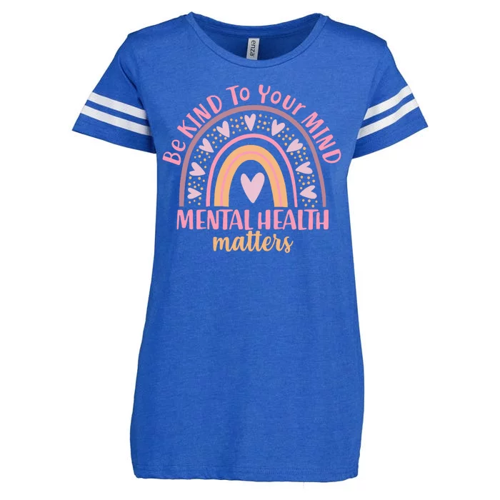 Be Kind To Your Mind Mental Health Matters Patten Rainbow Enza Ladies Jersey Football T-Shirt