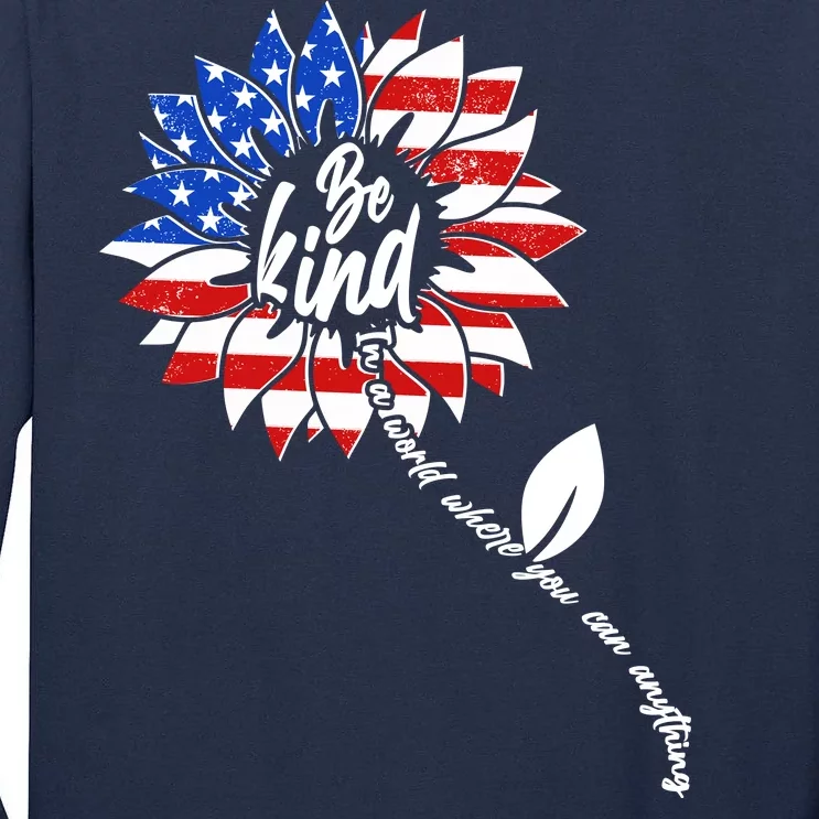 Be Kind USA American Sunflower Tall Long Sleeve T-Shirt