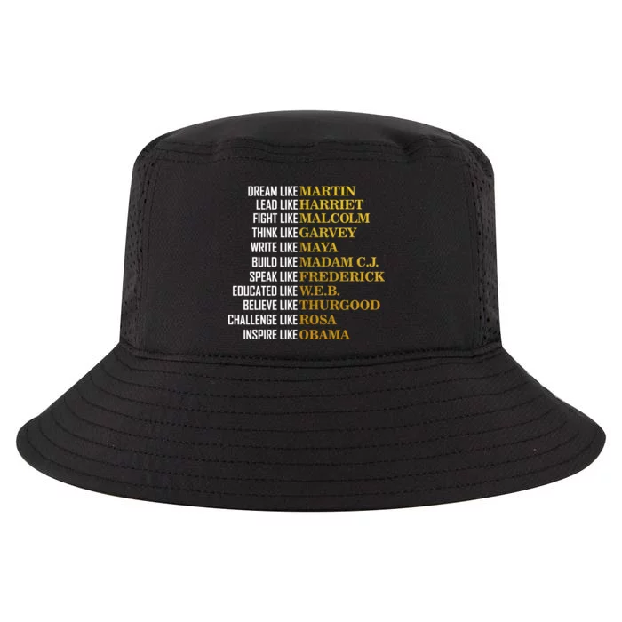 Be Like Inspiring Leaders Black History Cool Comfort Performance Bucket Hat