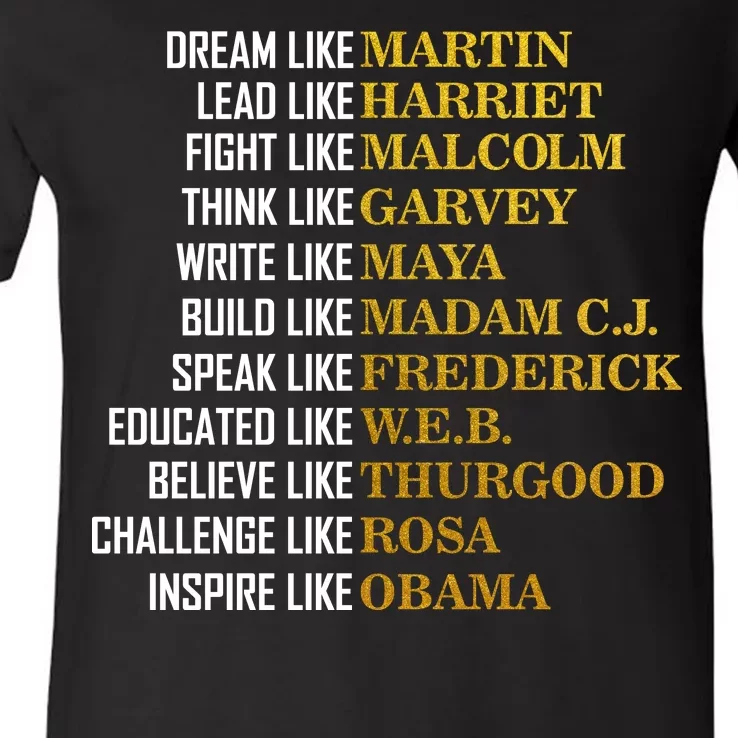 Be Like Inspiring Leaders Black History V-Neck T-Shirt