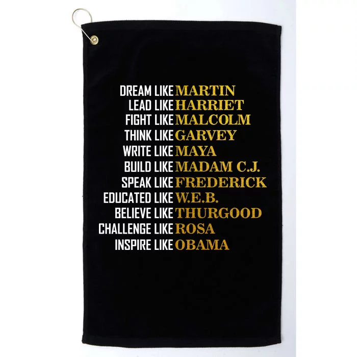 Be Like Inspiring Leaders Black History Platinum Collection Golf Towel