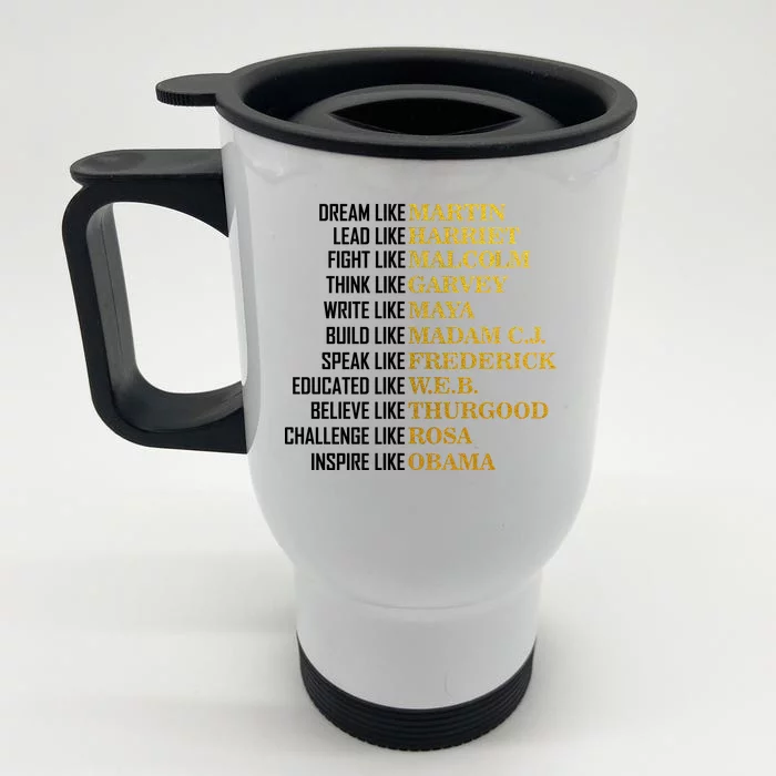 Be Like Inspiring Leaders Black History Front & Back Stainless Steel Travel Mug